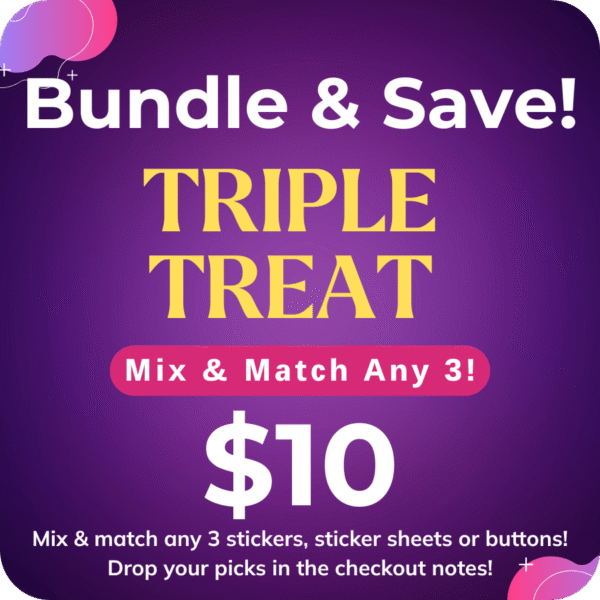 Triple Treat ( Any 3 for $10) — Bundle & Save!