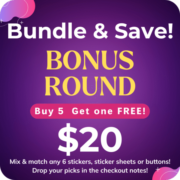 Bonus Round – One on Us! (6 for $20) — Bundle & Save!